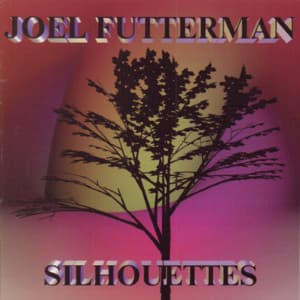 Silhouettes - Joel Futterman