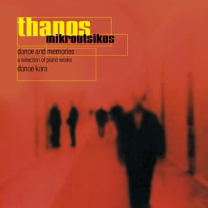 Dance And Memories - Thanos Mikroutsikos