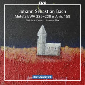 Bach: Motets, BWV 225-230 & Anh. 159 - Johann Sebastian Bach