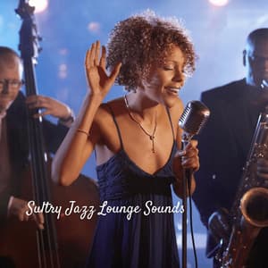 Sultry Jazz Lounge Sounds - Cool Jazz Lounge