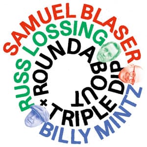 Roundabout / Triple Dip - Samuel Blaser