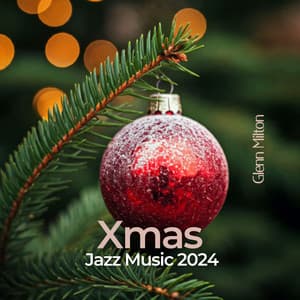 Xmas Jazz Music 2024: Cozy Jazz Versions of Beloved Christmas Carols - Glenn Milton