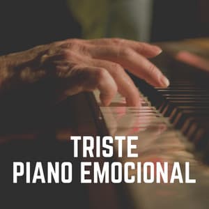 Triste Piano Emocional - Relajante Música de Piano Oasis