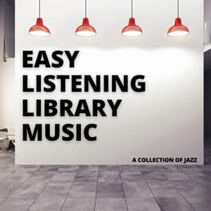 A Collection Of Jazz - Easy Listening Library Music