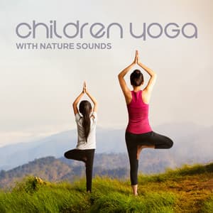 Children Yoga with Nature Sounds - Child Care Specialists