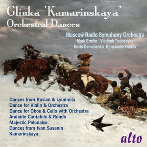 Glinka: Kamarinskaya; Orchestral Dances - Mikhail Glinka