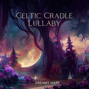 Celtic Cradle Lullaby: Dreamy Harp and Flute Melodies for Deep Relaxation and Serenity Sleep - Enya Women Celtic