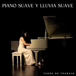 Piano Suave Y Lluvia Suave: Tarde De Trabajo - Lista de reproducción de piano jazz de cafetería
