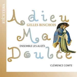Adieu ma doulce - Gilles Binchois