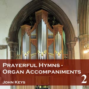 Prayerful Hymns Organ Accompaniments, Vol. 2 - John Keys