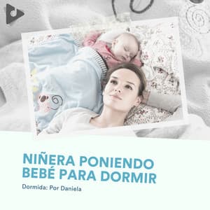 Niñera Poniendo Bebé para Dormir - Musica para Bebes Specialistas