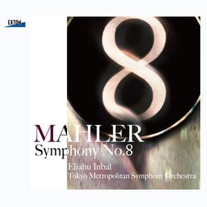 マーラー：交響曲 第8番「千人の交響曲」 - Gustav Mahler