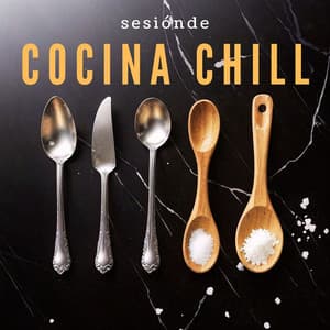 Sesión de Cocina Chill - Música Sofisticada para Cocinar - Cocinar En Casa