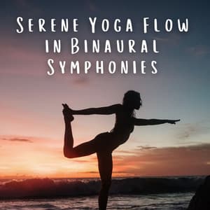 Serene Yoga Flow in Binaural Symphonies - Reiki harmonia