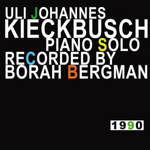 Piano Solo Recorded by Borah Bergman 1990 - Uli Johannes Kieckbusch