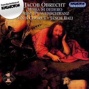 Obrecht: Missa Si Dedero / Missa Pfauenschwanz - Jacob Obrecht