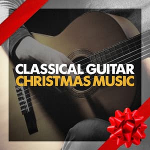 Classical Guitar Christmas Music - Classical Guitar