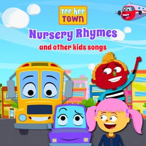 Nursery Rhymes And Other Kids Songs - Teehee Town