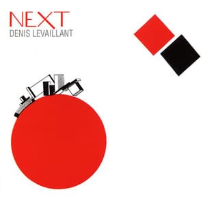 Next - Denis Levaillant