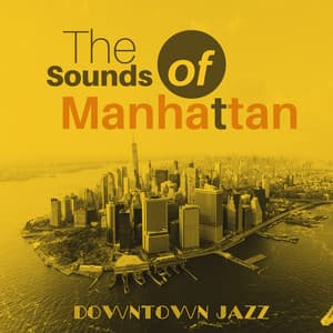 The Sounds of Manhattan - Downtown Jazz