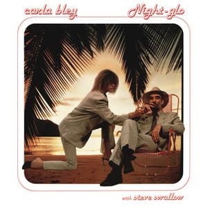 Night-Glo - Carla Bley