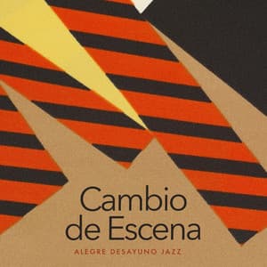 Cambio de Escena - Alegre Desayuno Jazz