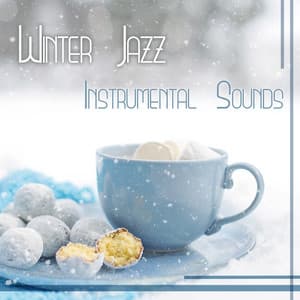 Winter Jazz: Instrumental Sounds - Snowy Woodland, Smooth Jazz Music for Winter Days, Hot Coffee & Tea, Lounge Time - Classical Jazz Academy