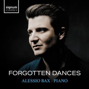 Forgotten Dances - Alessio Bax