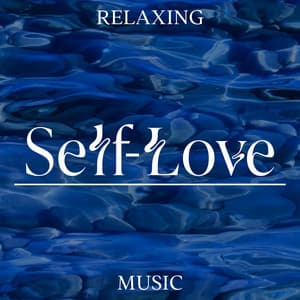 Relaxing Self-Love Music: Life in Ballance, Healing Power of Music - Relaxation And Meditation