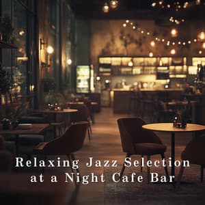 Relaxing Jazz Selection at a Night Cafe Bar - Relaxing Piano Crew