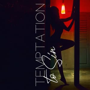 Temptation to Sin: Private Dance Trap, Slow Night Club Sensual Dance - Sexy Chillout Music Cafe