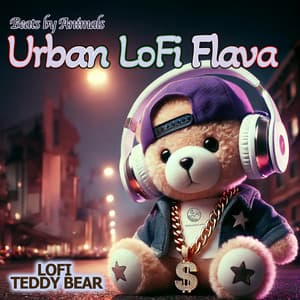 Urban LoFi Flava - LoFi Teddy Bear