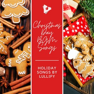 Christmas Day BGM Songs - Holiday Songs by Lullify