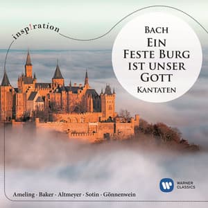 Bach: Ein feste Burg ist unser Gott - Kantaten - Johann Sebastian Bach