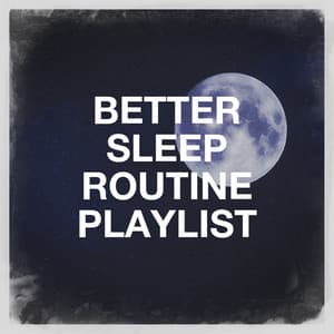 Better Sleep Routine Playlist - Piano Relaxation Music Masters