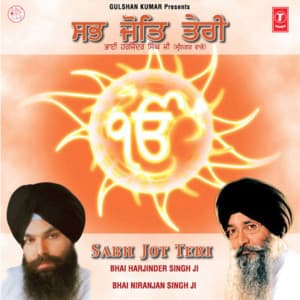 Sabh Jot Teri - Bhai Harjinder Singh Ji Srinagarwale