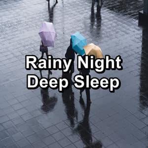 Rainy Night Deep Sleep - Sleep Songs 101