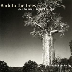 Back to the Trees - Léon Francioli