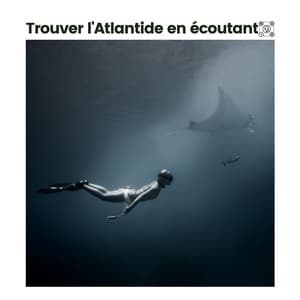 Trouver l'atlantide en écoutant - Vagues Dans La Mer