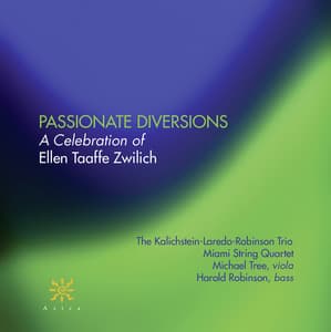 Passionate Diversions: A Celebration of Ellen Taaffe Zwilich - Ellen Taaffe Zwilich