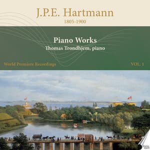 J. P. E. Hartmann: Piano Works - Johann Peter Emilius Hartmann