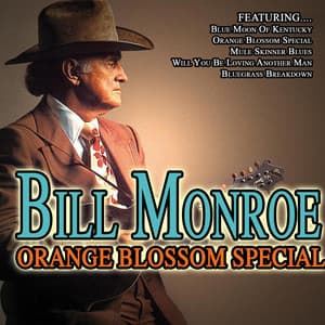 Orange Blossom Special - Bill Monroe