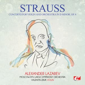 Strauss: Concerto for Violin and Orchestra in D Minor, Op. 8 - Richard Strauss