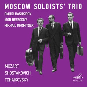 Moscow Soloists' Trio - Dmitri Bashkirov
