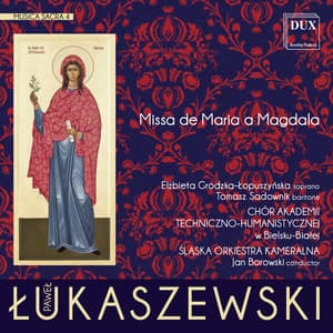 Łukaszewski: Musica sacra 4, Missa de Maria a Magdala - Paweł Łukaszewski
