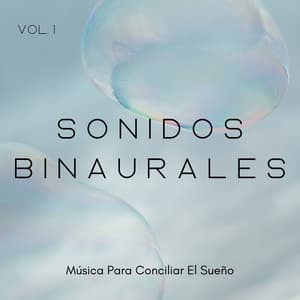 Sonidos Binaurales: Música Para Conciliar El Sueño Vol. 1 - Canticuenticos
