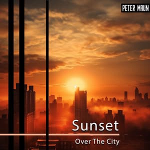 Sunset Over The City: Soft Jazzy Accompaniment for Cozy Coffee Shop, Meeting Friends after Work, Wine Tasting - Peter Maun