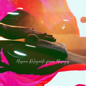 Musica Relajante para Masajes - Masaje de Relax