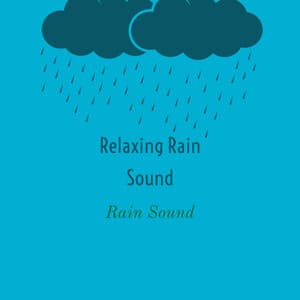Relaxing Rain Sound - Rain Sound