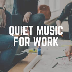 Quiet Music for Work - Music for Work